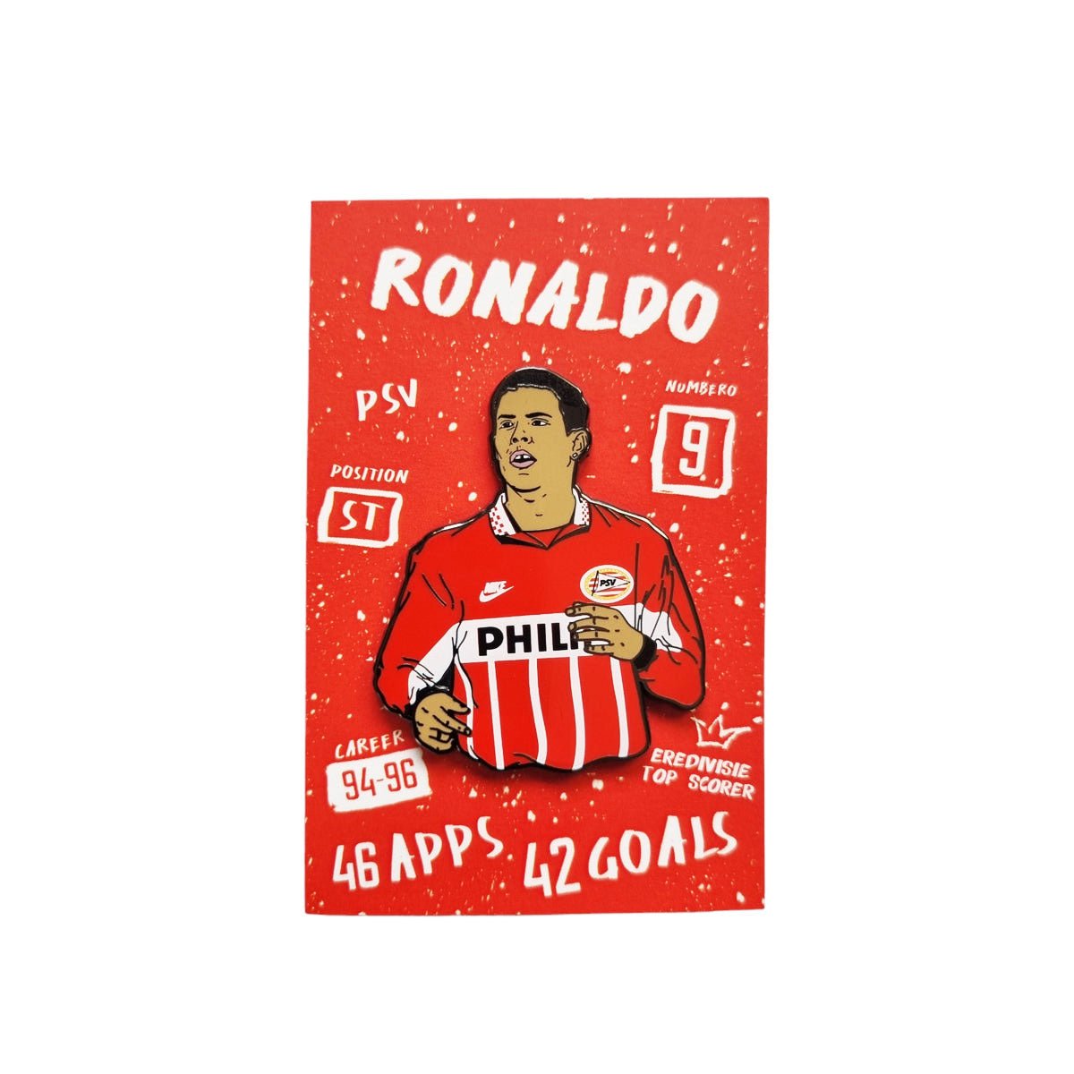 Ronaldo R9 - PSV Football Icon Pin Badge